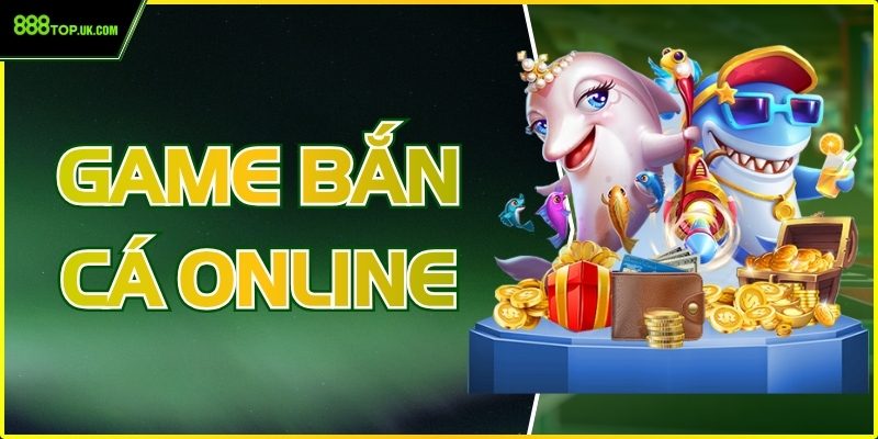 Trải Nghiệm Đỉnh Cao Với Game Bắn Cá Online Tại 888Top