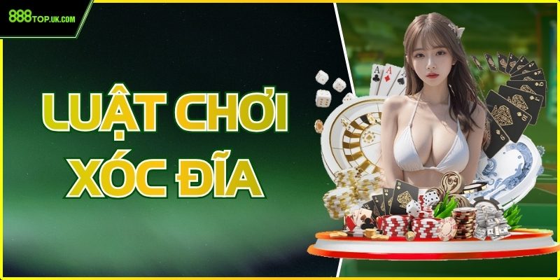 Luật Chơi Xóc Đĩa Chi Tiết Nhất Cho Tân Binh 2025